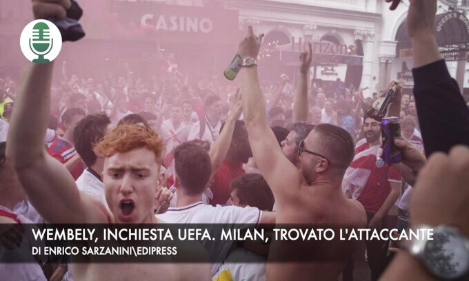 Scontri a Wembely: inchiesta Uefa. Milan, ecco il nuovo attaccante