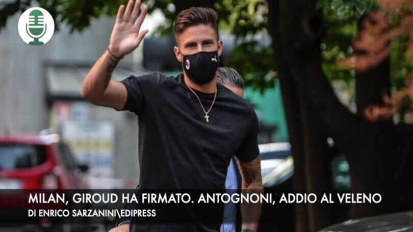 Milan, Giroud ha firmato. Fiorentina-Antognoni: addio al veleno