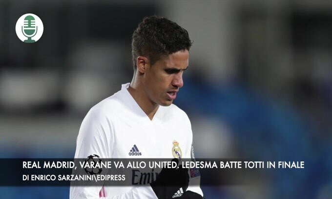 Real Madrid, Varane va allo United. Ledesma batte Totti in finale