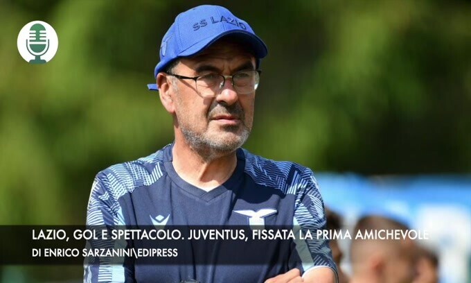 Lazio, gol e spettacolo. Juventus, fissata la prima amichevole