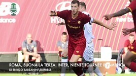 Roma, buona anche la terza. Inter, niente tournée in America