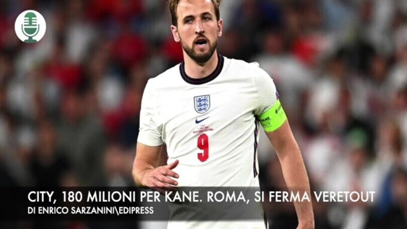 Manchester City, 180 milioni per Kane. Roma, si ferma ancora Veretout