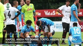 Napoli, ansia per Demme. Tokyo, arriva il primo oro