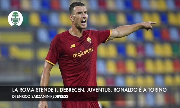 La Roma stende il Debrecen. Juventus, Ronaldo è a Torino