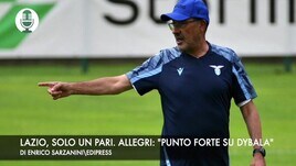 Lazio, solo un pareggio. Allegri: "Punto forte su Dybala"