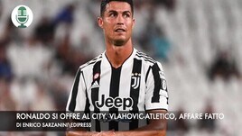 Ronaldo si offre al Manchester City. Atletico-Vlahovic, affare fatto