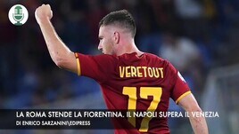 La Roma stende la Fiorentina. Il Napoli supera il Venezia