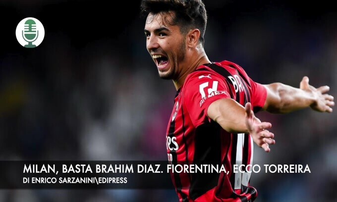 Milan, basta Brahim Diaz. Fiorentina, Torreira in arrivo