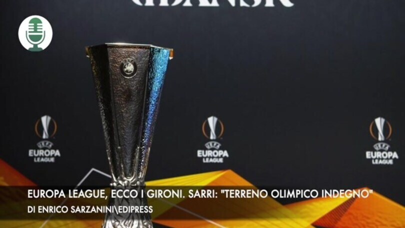 Europa League, ecco i gironi. Sarri: "Terreno Olimpico indegno"