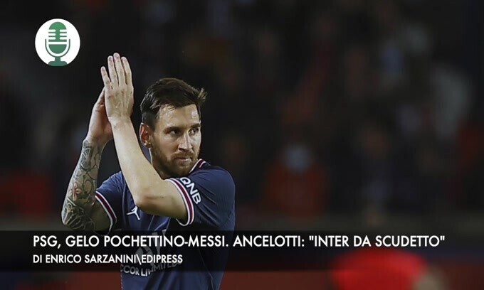 Psg, gelo Pochettino-Messi. Ancelotti: "Inter da scudetto"