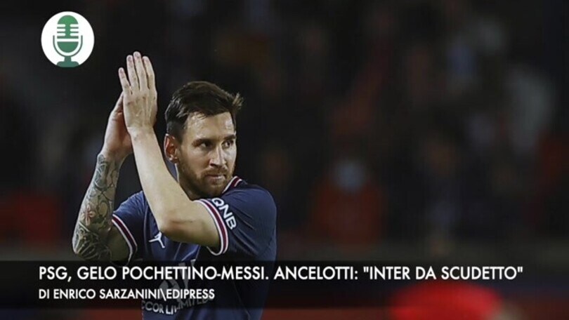 Psg, gelo Pochettino-Messi. Ancelotti: "Inter da scudetto"
