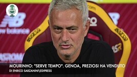 Mourinho: "Dateci tempo". Genoa, Preziosi ha venduto