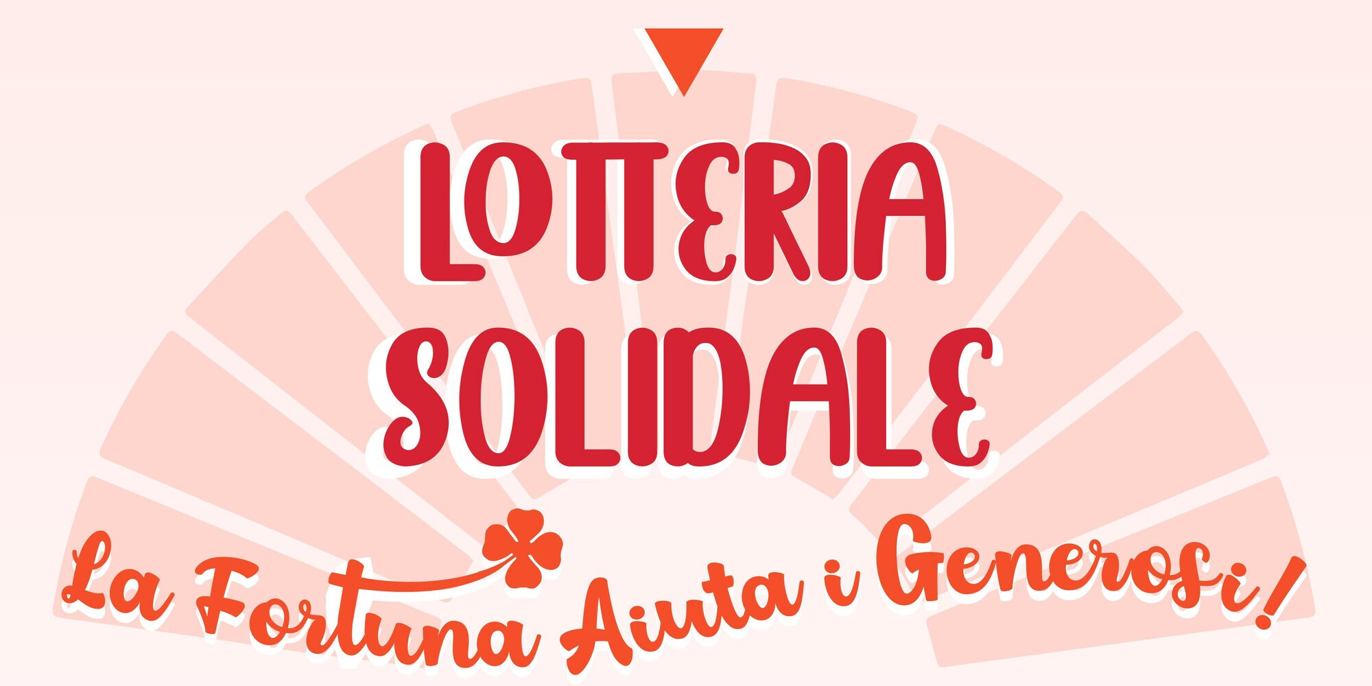 La fortuna aiuta i generosi