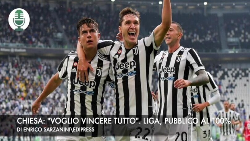 Chiesa: "Voglio vincere tutto". Liga, pubblico al 100%