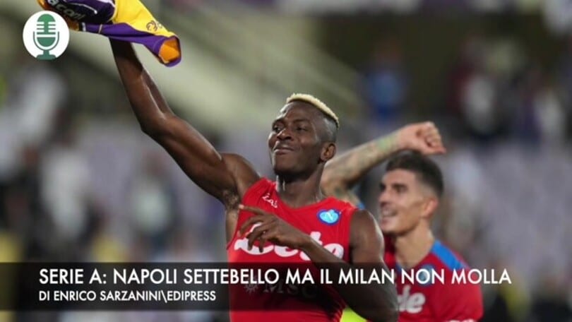 Serie A: Napoli settebello ma il Milan non molla