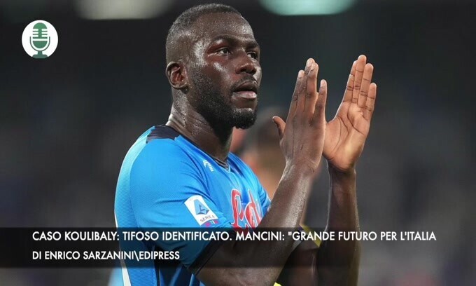 Caso Koulibaly: tifoso identificato. Mancini: "Grande futuro per l'Italia"