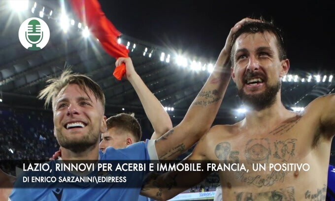 Lazio, Immobile e Acerbi rinnovano. Francia, un positivo