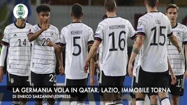 La Germania vola in Qatar. Lazio, immobile torna