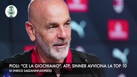 Pioli: "Ce la giochiamo". Atp, Sinner a ridosso della top 10