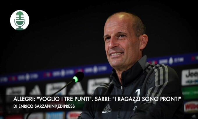 Allegri: "Voglio i tre punti". Sarri: "I ragazzi sono pronti"