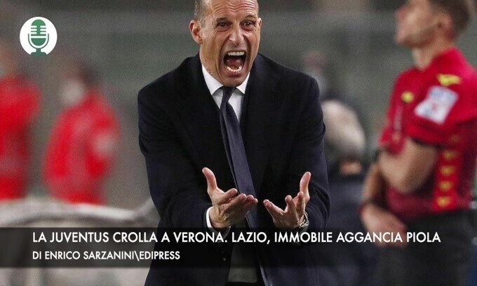 La Juventus crolla a Verona. Lazio, Immobile aggancia Piola