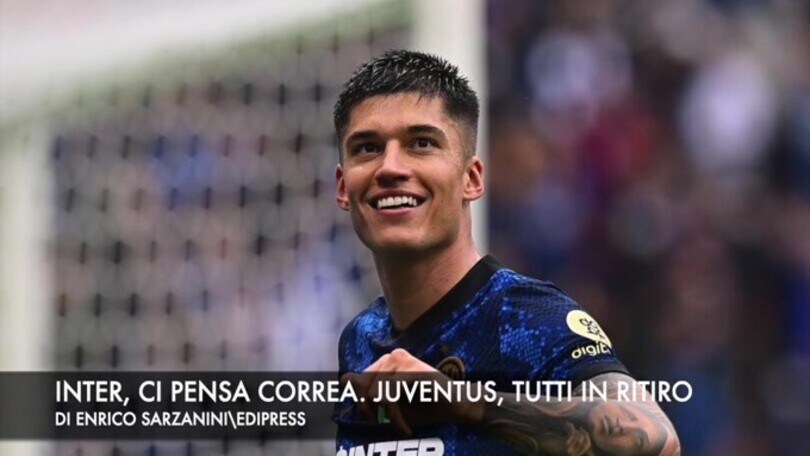 Inter, ci pensa Correa. Juventus, tutti in ritiro