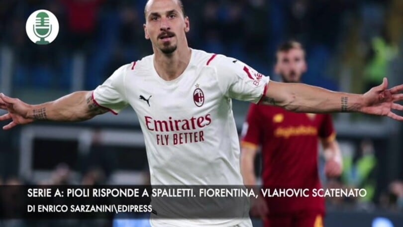 Serie A: Pioli risponde a Spalletti. Fiorentina, Vlahovic scatenato