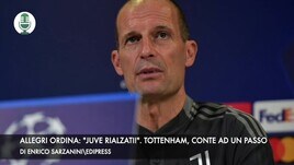 Allegri ordina: "Juve rialzati!". Tottenham, Conte ad un passo