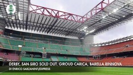 Derby, San Siro sold out. Giroud carica. Barella rinnova