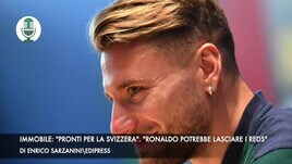 Immobile: "Pronti per la Svizzera". "Ronaldo potrebbe lasciare i reds"