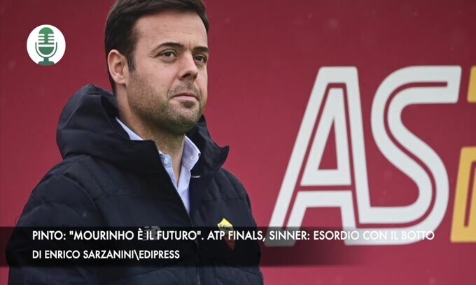 Pinto: "Mourinho è il futuro". Atp Finals, Sinner: esordio con vittoria