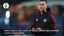 Roma, Dalot a tutti i costi. Atp Finals, Sinner cerca l'impresa