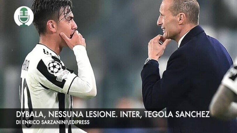 Dybala, scongiurate lesioni. Inter, tegola Sanchez