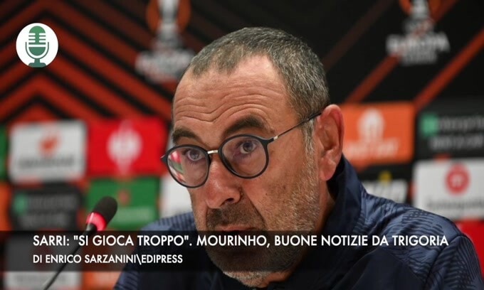 Sarri: "Si gioca troppo". Roma, Mourinho può sorridere