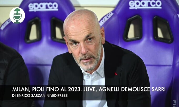Milan, Pioli fino al 2023. Juventus, Agnelli demolisce Sarri