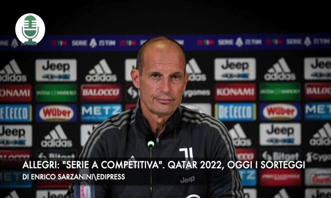 Allegri: "Serie A competitiva". Qatar 2022, oggi i sorteggi