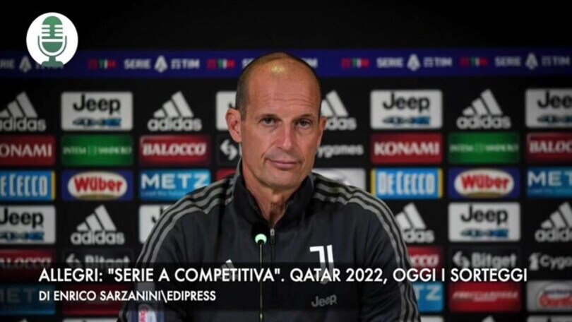 Allegri: "Serie A competitiva". Qatar 2022, oggi i sorteggi