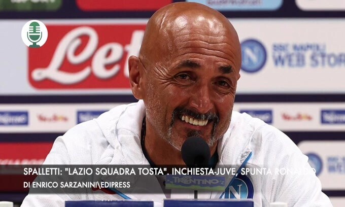 Spalletti: "Lazio squadra tosta". Inchiesta Juve, spunta Ronaldo