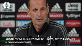 Allegri: "Serve una Juve diversa". United, scelto Rangnick