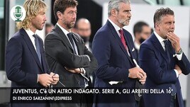 Juventus, altra perquisizione. Serie A, gli arbitri della 16ª