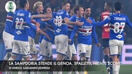 La Sampdoria stende il Genoa. Spalletti, niente sconti