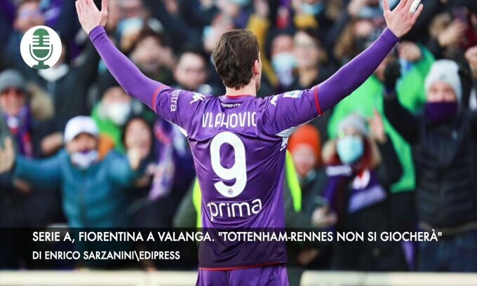 Serie A, Fiorentina a valanga. "Tottenham-Rennes non si giocherà"