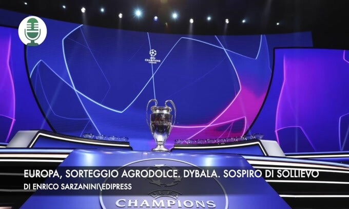 Champions, sorteggio ripetuto. Dybala, sospiro di sollievo