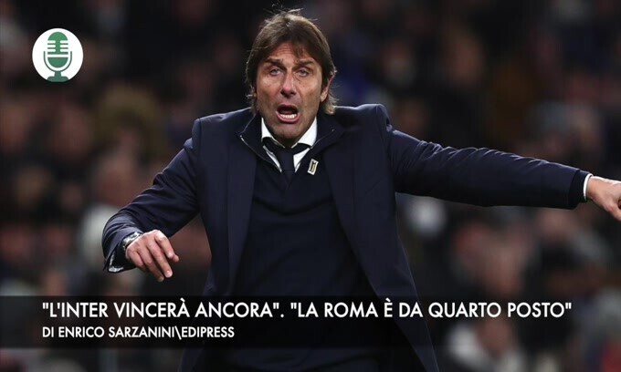 "L'Inter vincerà ancora". "La Roma lotterà per il quarto posto"
