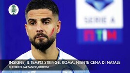 Insigne, il tempo stringe. Roma, niente festa di Natale