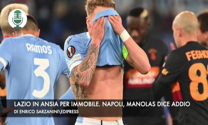 Lazio in ansia per Immobile. Napoli, Manolas dice addio