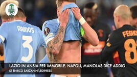 Lazio in ansia per Immobile. Napoli, Manolas dice addio