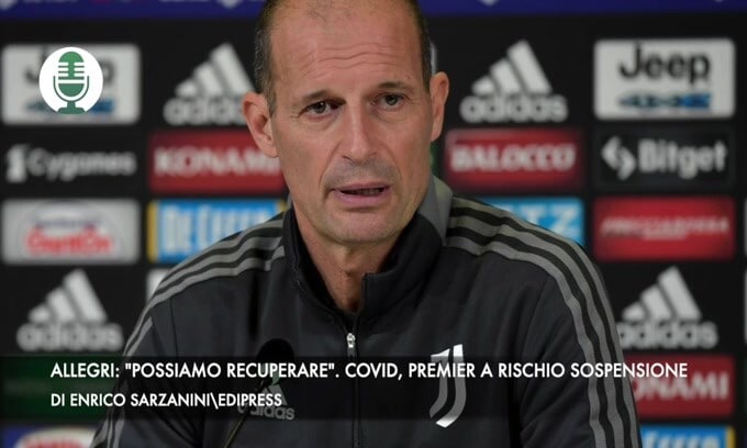 Allegri: "Possiamo recuperare". Covid, Premier a rischio sospensione