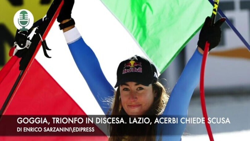 Goggia, trionfo anche in discesa. Lazio, acerbi chiede scusa ai tifosi