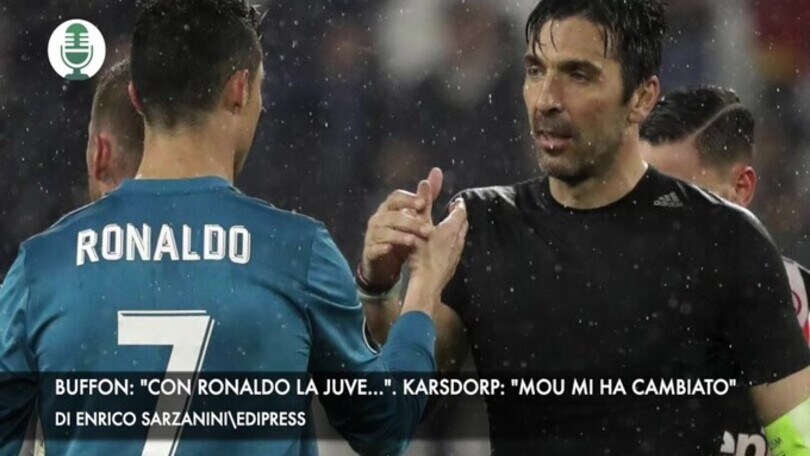 Buffon: "Ronaldo con la Juve...". Karsdorp: "Mou mi ha cambiato"